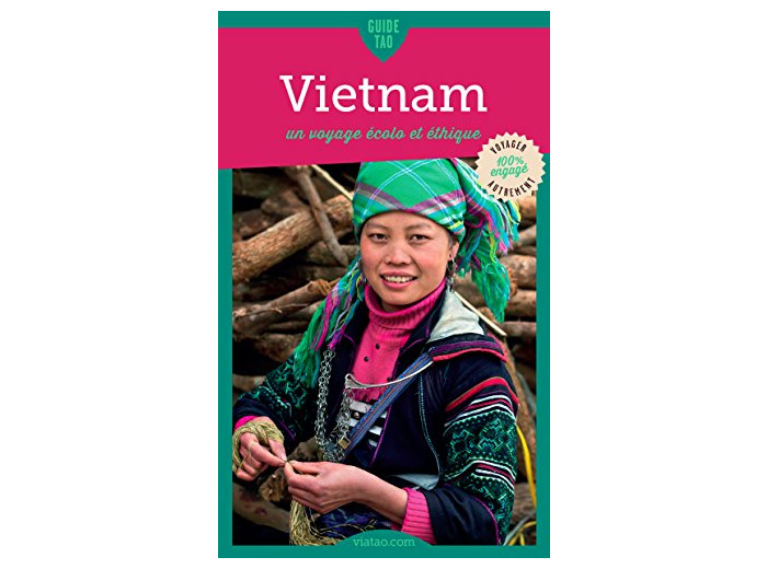 GUIDE TAO VIETNAM - UN VOYAGE ECOLO ET ETHIQUE
