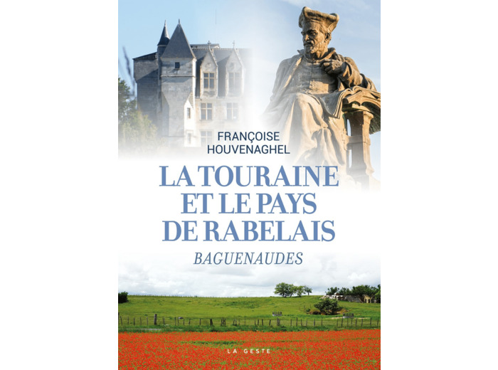TOURAINE ET LE PAYS DE RABELAIS (GESTE) (COLL. BEAU PETIT PAYS )