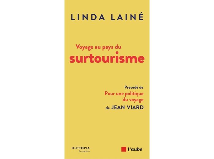 VOYAGE AU PAYS DU SURTOURISME - UNE MENACE, DES SOLUTIONS