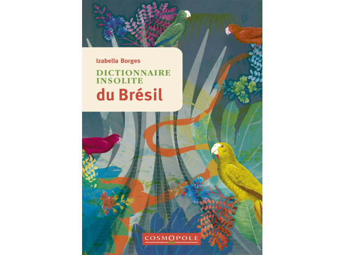 DICTIONNAIRE INSOLITE DU BRESIL