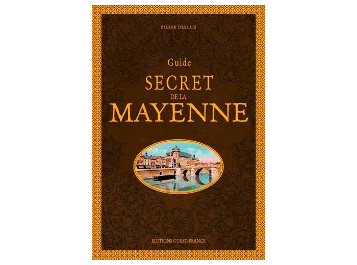 GUIDE SECRET DE LA MAYENNE