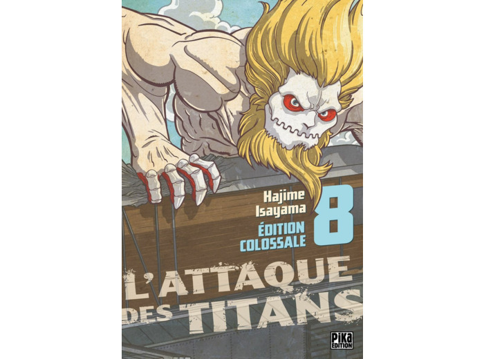 L'ATTAQUE DES TITANS - EDITION COLOSSALE - L'ATTAQUE DES TITANS EDITION COLOSSALE T08