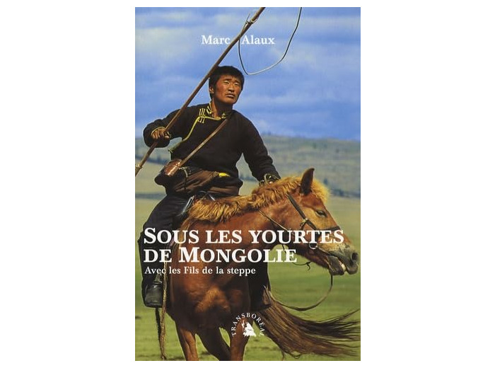 SOUS LES YOURTES DE MONGOLIE