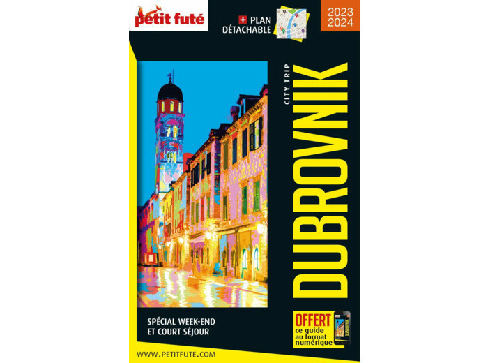 GUIDE DUBROVNIK CITY TRIP 2021/2022 CITY TRIP PETIT FUTE