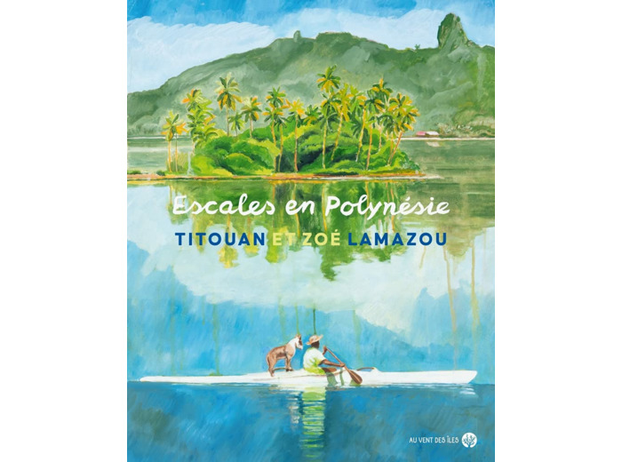 ESCALES EN POLYNESIE