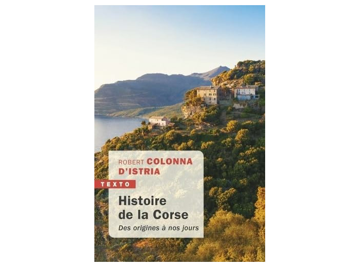 HISTOIRE DE LA CORSE - DES ORIGINES A NOS JOURS