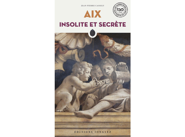 AIX INSOLITE ET SECRETE