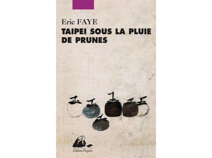TAIPEI SOUS LA PLUIE DE PRUNES