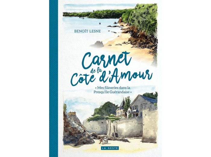 CARNET DE LA COTE D'AMOUR - MES FLANERIES DANS LA PRESQU'ILE GUERANDAISE