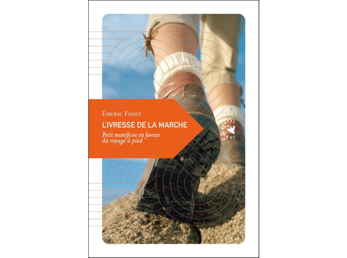 L'IVRESSE DE LA MARCHE