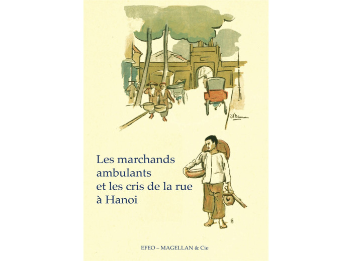LES MARCHANDS AMBULANTS ET LES CRIS DE LA RUE A HANOI
