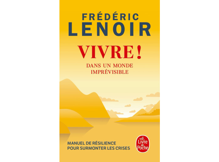 VIVRE ! - DANS UN MONDE IMPREVISIBLE