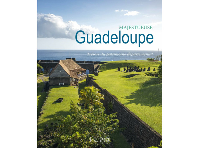 MAJESTUEUSE GUADELOUPE - TRESORS DU PATRIMOINE DEPARTEMENTAL