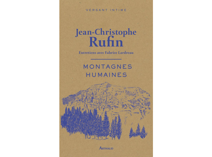 MONTAGNES HUMAINES - ENTRETIENS AVEC FABRICE LARDREAU