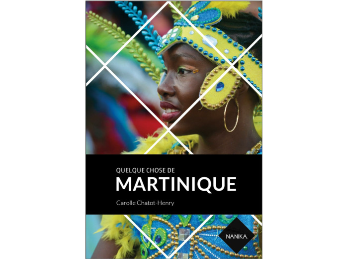 QUELQUE CHOSE DE MARTINIQUE
