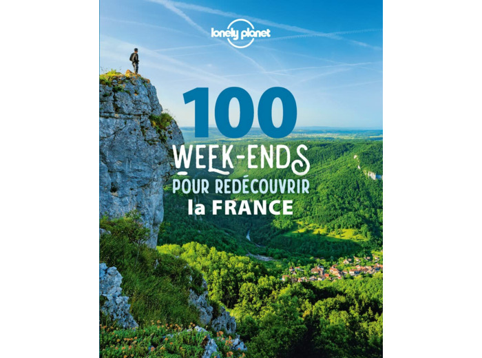 100 WEEK-ENDS POUR REDECOUVRIR LA FRANCE