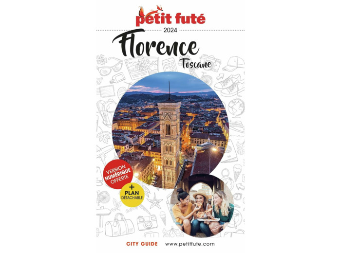 GUIDE FLORENCE - TOSCANE 2024 PETIT FUTE