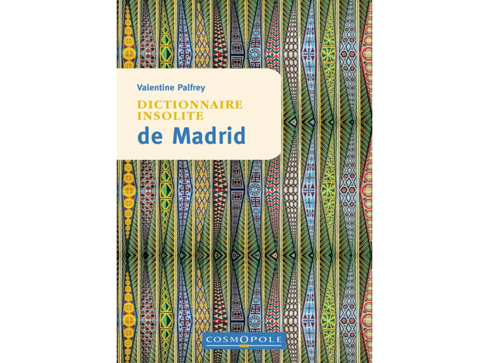 DICTIONNAIRE INSOLITE DE MADRID