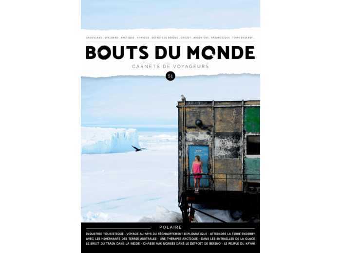 BOUTS DU MONDE 51 : LES POLES