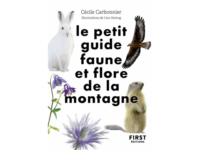 LE PETIT GUIDE NATURE - FAUNE ET FLORE DE MONTAGNE