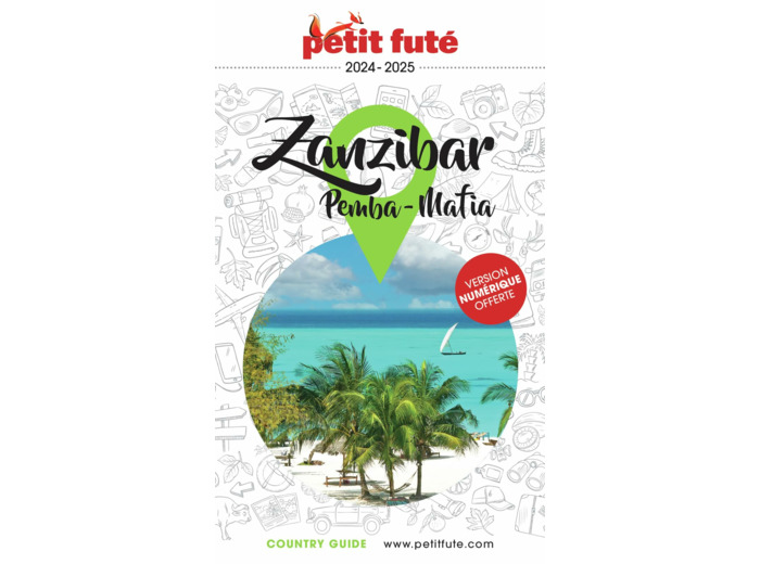 GUIDE ZANZIBAR 2024/2025 PETIT FUTE: PEMBA - MAFIA