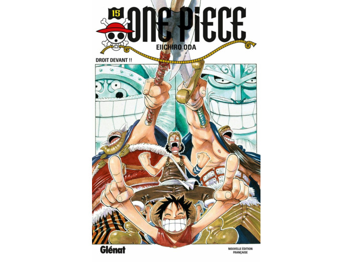 ONE PIECE - EDITION ORIGINALE - TOME 15 - DROIT DEVANT !!