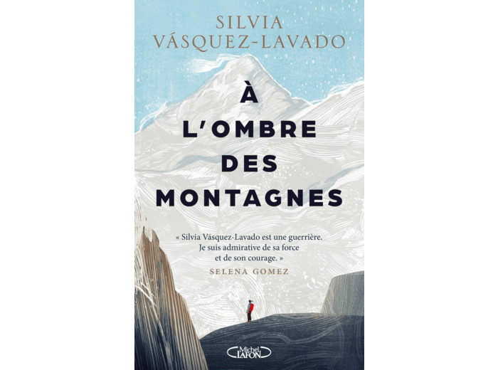 A L'OMBRE DES MONTAGNES - SUR L'EVEREST, J'AI VAINCU MES DEMONS...