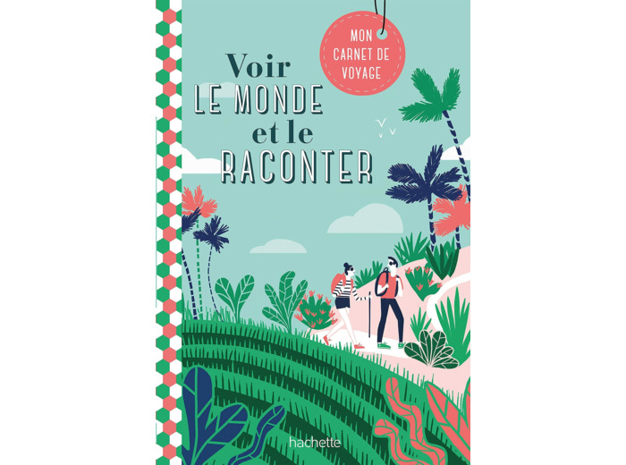 VOIR LE MONDE ET LE RACONTER. CARNET DE VOYAGES