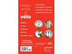 GUIDES PLEIN AIR - 52 WEEK-ENDS A VELO EN FRANCE - 52 ITINERAIRES EN FRANCE