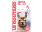 GUIDE DU ROUTARD PEROU, BOLIVIE 2024/25