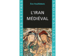 L'IRAN MEDIEVAL - ILLUSTRATIONS, NOIR ET BLANC RETREF
