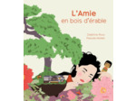 L'AMIE EN BOIS D'ERABLE