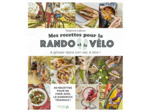 MES RECETTES POUR LA RANDO ET LE VELO - A GLISSER DANS SON SAC A DOS