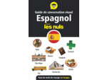 GUIDE DE CONVERSATION VISUEL - L'ESPAGNOL POUR LES NULS