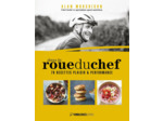 DANS LA ROUE DU CHEF - 70 RECETTES PLAISIR ET PERFORMANCE