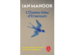 L'OISEAU BLEU D'ERZEROUM