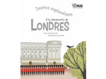 JEUNES EXPLORATEURS A LA DECOUVERTE DE LONDRES