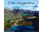 CHILI - ARGENTINE - PAR LES CHEMINS DE TRAVERSE