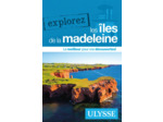 EXPLOREZ LES ILES DE LA MADELEINE