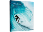 ATLAS DU SURF - VAGUES MYTHIQUES ET SPOTS LEGENDAIRES
