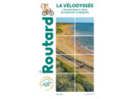 GUIDE DU ROUTARD LA VELODYSSEE - L'ATLANTIQUE A VELO, DE ROSCOFF A HENDAYE