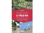 VOYAGER A VELO EN FAMILLE - GUIDE PRATIQUE ET ITINERAIRES