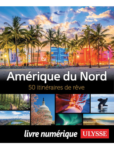 AMERIQUE DU NORD - 50 ITINERAIRES DE REVE