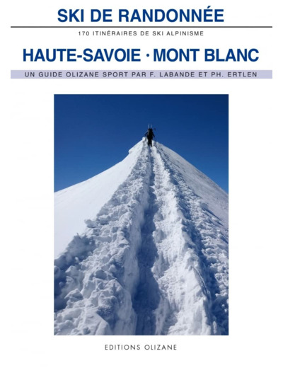 SKI DE RANDONNEE HAUTE SAVOIE-MONT BLANC - 170 ITINERAIRES D