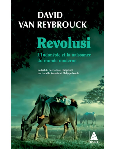 REVOLUSI - L'INDONESIE ET LA NAISSANCE DU MONDE MODERNE