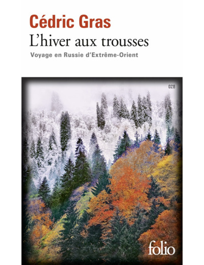 L'HIVER AUX TROUSSES - VOYAGE EN RUSSIE D'EXTREME-ORIENT
