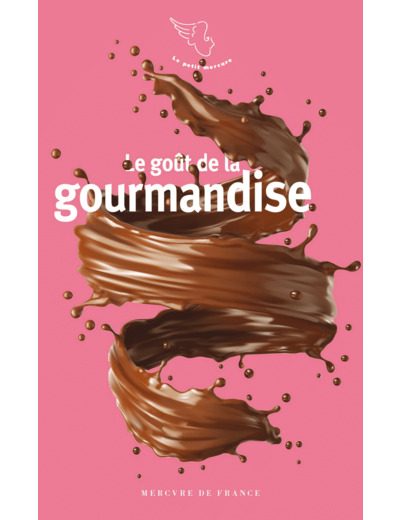 LE GOUT DE LA GOURMANDISE