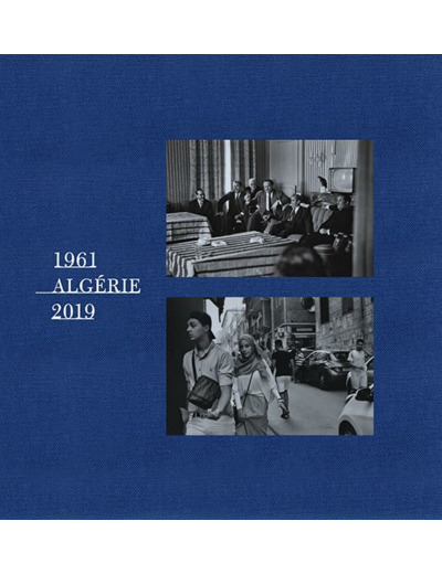 SON OEIL DANS MA MAIN - ALGERIE 1961-2019