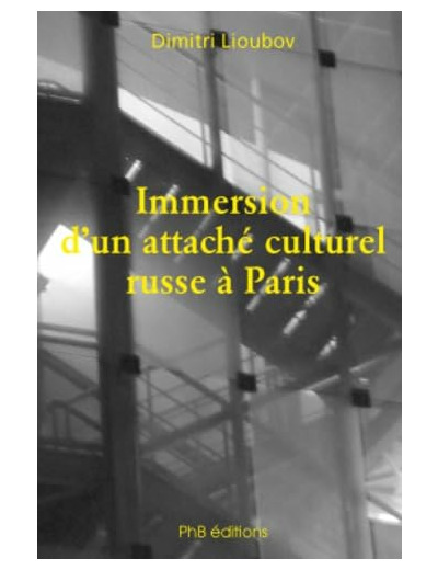 IMMERSION D'UN ATTACHE CULTUREL RUSSE A PARIS