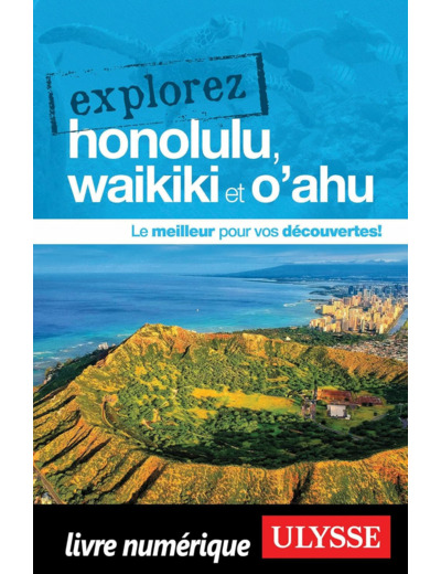EXPLOREZ HONOLULU, WAIKIKI ET O'AHU